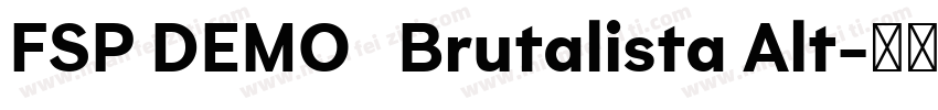 FSP DEMO   Brutalista Alt字体转换